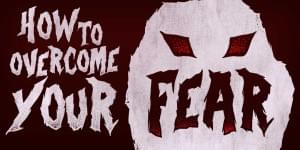 How to Overcome All Your Fears Without Being Brave